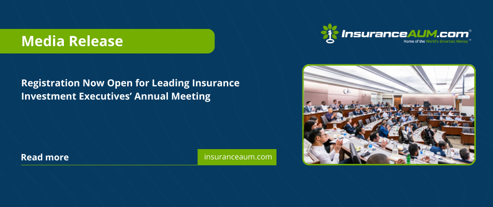 Registration Now Open for Leading Insurance Investment Executives ...