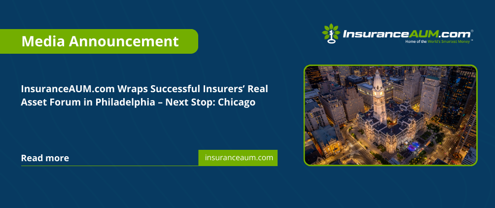 InsuranceAUM.com Wraps Successful Insurers’ Real Asset Forum in ...