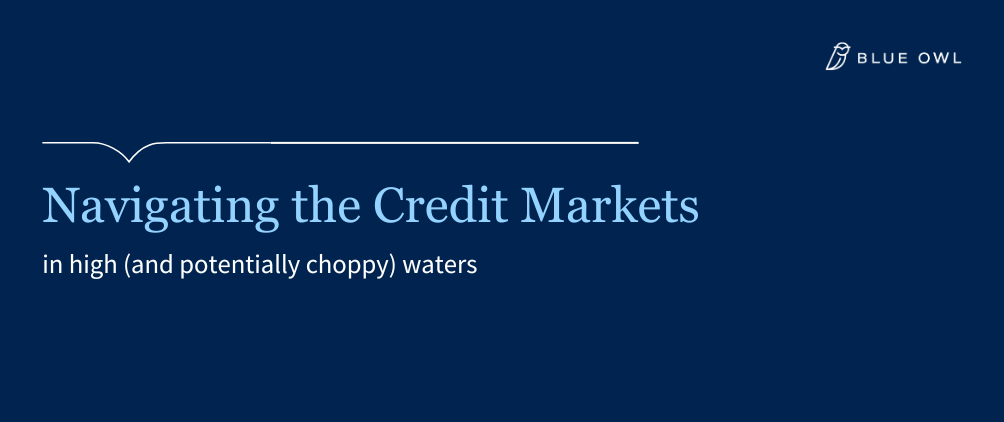 Navigating the Credit Markets
