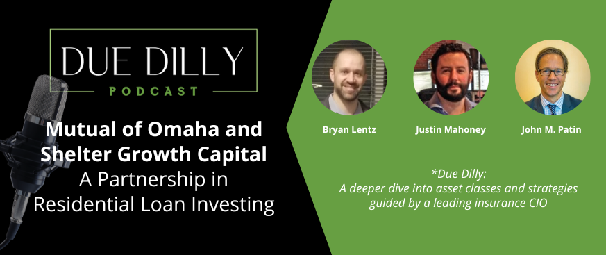 Due Dilly Episode 3: Mutual of Omaha and Shelter Growth Capital – A Partnership in Residential Loan Investing header